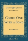 Image for Comes One With a Song (Classic Reprint)