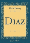 Image for Diaz (Classic Reprint)