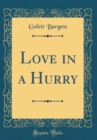 Image for Love in a Hurry (Classic Reprint)