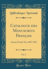Image for Catalogue des Manuscrits Francais, Vol. 4: Ancien Fonds, Nos. 4587-5525 (Classic Reprint)