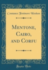 Image for Mentone, Cairo, and Corfu (Classic Reprint)