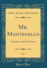 Image for Mr. Montenello, Vol. 2: A Romance of the Civil Service (Classic Reprint)