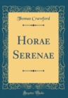 Image for Horae Serenae (Classic Reprint)