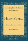 Image for Hima-Sumac: Drama en Tres Actos y en Prosa (Classic Reprint)