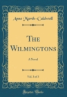 Image for The Wilmingtons, Vol. 3 of 3: A Novel (Classic Reprint)