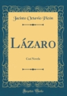 Image for Lazaro: Casi Novela (Classic Reprint)