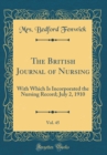 Image for The British Journal of Nursing, Vol. 45: With Which Is Incorporated the Nursing Record; July 2, 1910 (Classic Reprint)
