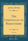 Image for The Chronicles of Barsetshire, Vol. 8 of 8 (Classic Reprint)