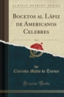 Image for Bocetos al Lapiz de Americanos Celebres, Vol. 1 (Classic Reprint)