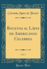 Image for Bocetos al Lapiz de Americanos Celebres, Vol. 1 (Classic Reprint)