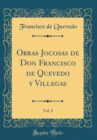 Image for Obras Jocosas de Don Francisco de Quevedo y Villegas, Vol. 3 (Classic Reprint)