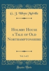 Image for Holmby House a Tale of Old Northamptonshire, Vol. 1 of 2 (Classic Reprint)