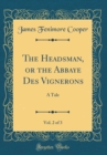 Image for The Headsman, or the Abbaye Des Vignerons, Vol. 2 of 3: A Tale (Classic Reprint)