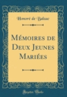 Image for Memoires de Deux Jeunes Mariees (Classic Reprint)