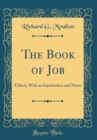 Image for The Book of Job: Edited, With an Intoduction and Notes (Classic Reprint)