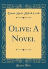 Image for Olive: A Novel (Classic Reprint)