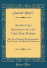 Image for Annotated Glossary to the Urd? Roz-Marra: The Text-Book for the Examination by the Lower Standard in Hindustani (Classic Reprint)