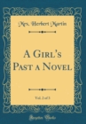 Image for A Girl&#39;s Past a Novel, Vol. 2 of 3 (Classic Reprint)