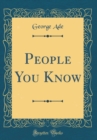 Image for People You Know (Classic Reprint)