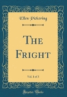Image for The Fright, Vol. 1 of 3 (Classic Reprint)