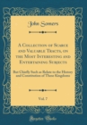 Image for A Collection of Scarce and Valuable Tracts, on the Most Interesting and Entertaining Subjects, Vol. 7: But Chiefly Such as Relate to the History and Constitution of These Kingdoms (Classic Reprint)