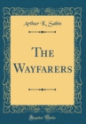 Image for The Wayfarers (Classic Reprint)