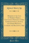 Image for Memoir of the Life of Harriet Preble, Containing Portions of Her Correspondence, Journal and Other Writings, Literary and Religious, 1856 (Classic Reprint)