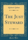 Image for The Just Steward (Classic Reprint)