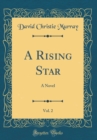 Image for A Rising Star, Vol. 2: A Novel (Classic Reprint)