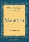 Image for Macbeth (Classic Reprint)