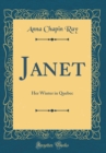 Image for Janet: Her Winter in Quebec (Classic Reprint)