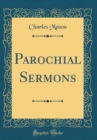 Image for Parochial Sermons (Classic Reprint)
