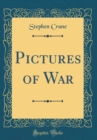 Image for Pictures of War (Classic Reprint)