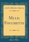 Image for Mlle; Fouchette (Classic Reprint)
