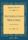 Image for Antediluvian Sketches: And Other Poems (Classic Reprint)