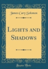 Image for Lights and Shadows (Classic Reprint)