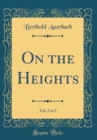 Image for On the Heights, Vol. 2 of 3 (Classic Reprint)