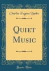 Image for Quiet Music (Classic Reprint)
