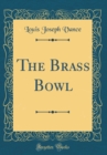 Image for The Brass Bowl (Classic Reprint)