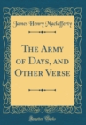 Image for The Army of Days, and Other Verse (Classic Reprint)