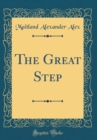 Image for The Great Step (Classic Reprint)