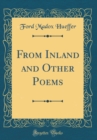 Image for From Inland and Other Poems (Classic Reprint)