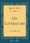 Image for On Literature (Classic Reprint)