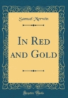 Image for In Red and Gold (Classic Reprint)