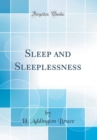 Image for Sleep and Sleeplessness (Classic Reprint)