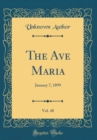 Image for The Ave Maria, Vol. 48: January 7, 1899 (Classic Reprint)
