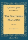 Image for The Southern Magazine: July, 1872 (Classic Reprint)