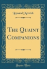 Image for The Quaint Companions (Classic Reprint)