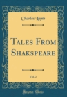 Image for Tales From Shakspeare, Vol. 2 (Classic Reprint)
