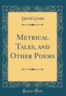 Image for Metrical Tales, and Other Poems (Classic Reprint)